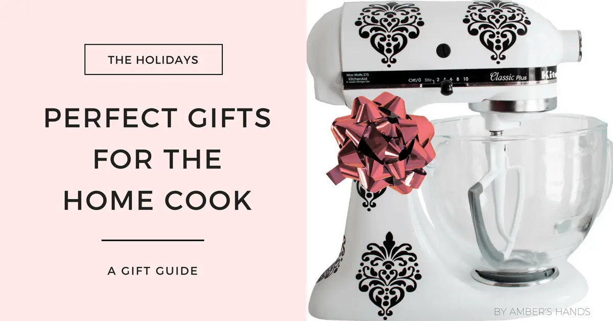 Gift guide for the home cook -by amber's hands-