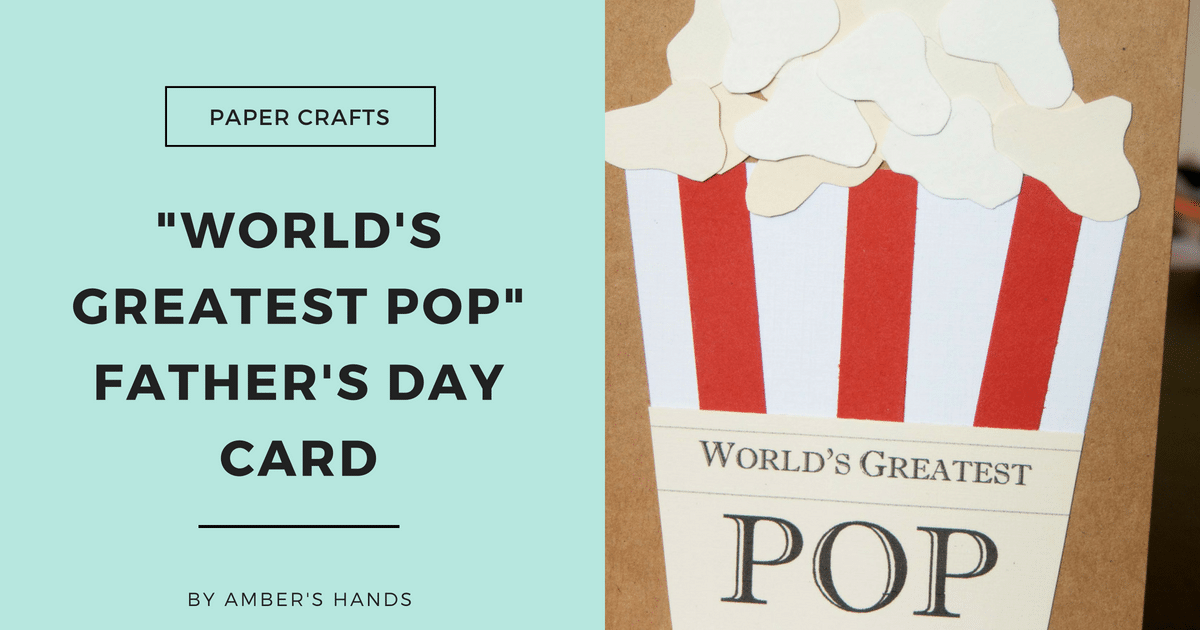 World's Greatest Pop Card -by amber's hands-